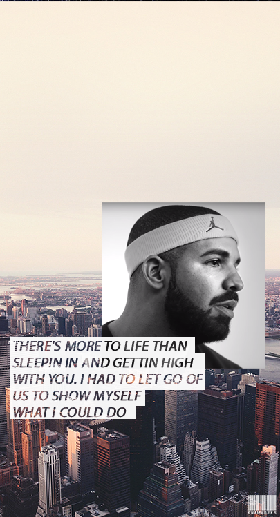 Drake - Quote iPhone Wallpaper - a photo on Flickriver