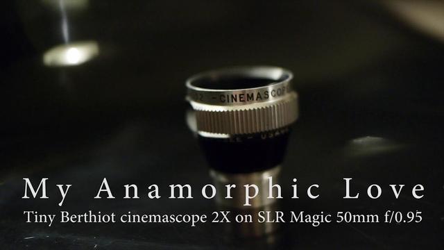MY ANAMORPHIC LOVE (SLR Magic 50mm f/0.95 + Berthiot Tiny Cinemascope 2X lens) on Vimeo by Seb Farges