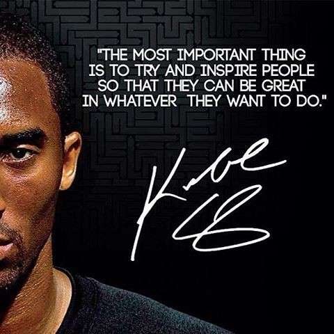 Image result for the most important thing is to try and inspire kobe