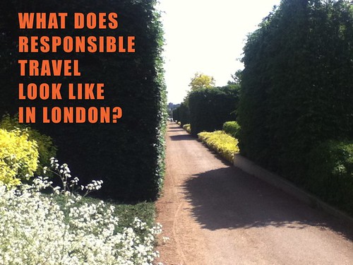 What does responsible travel look like in London?