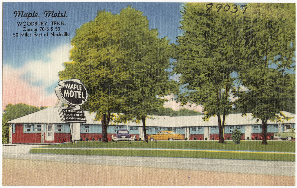 Maple Motel, Woodbury, Tenn., corner 70-S & 53, 50 miles east of Nashville