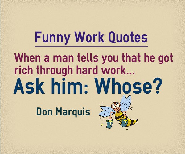 Don Marquis funny Work quotes about hard work | Don Marquis … | Flickr