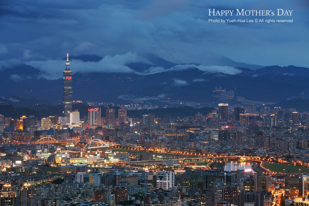 Happy Mother's Day, Taipei City at Night │ May 13, 2012 by *Yueh-Hua 2022