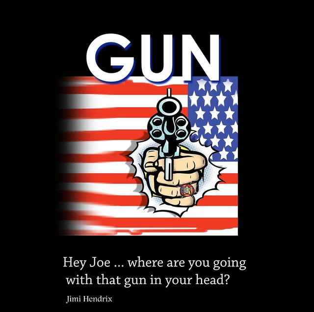Hey Joe where are you going with that gun in your head?