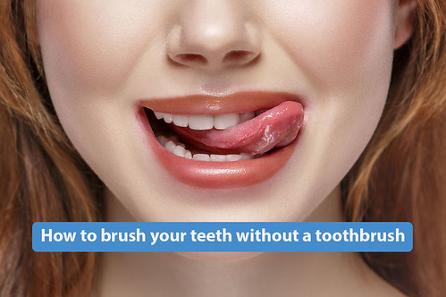 How to brush your teeth without a toothbrush