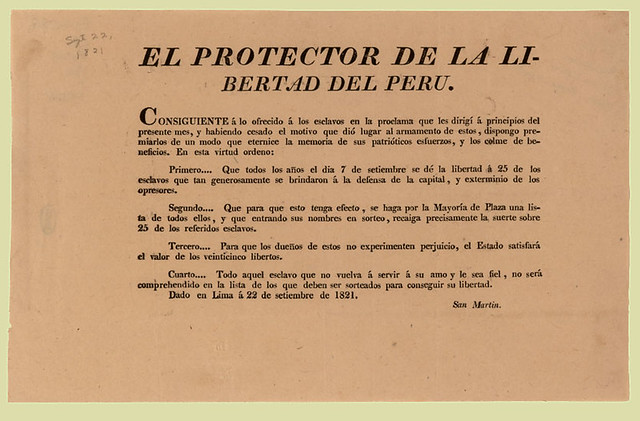 Peru, El Protector de la libertad del Peru. Consiguiente á lo ofrecido á los esclavos en la proclama que les dirigí a principios del presente mes (Lima s.n, 1821)