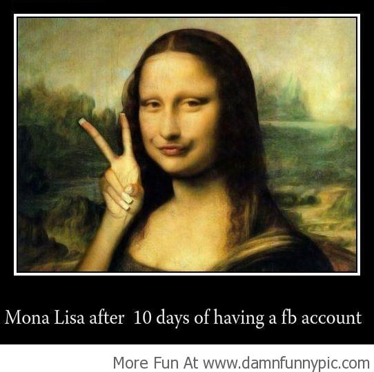 Damn Funny Pics,Images,Funny Memes,LOL Photos| Monalisa After Registering  on Facebook! - a photo on Flickriver