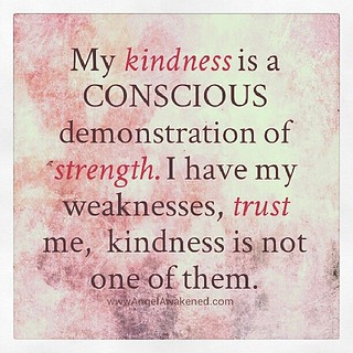 My Kindness Is Sign Of Strength And Not - Daily Quotes