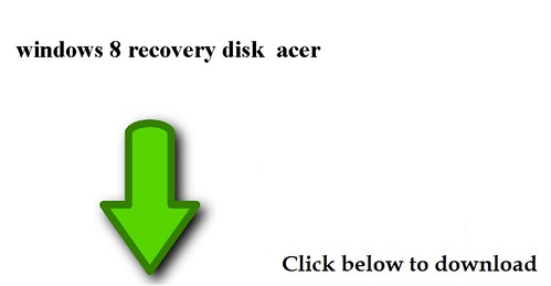 acer windows 8 recovery image download