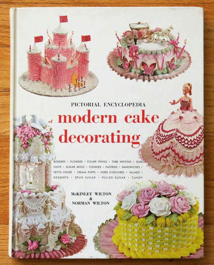Wilton Pictorial Encyclopedia Modern Cake Decorating Book | Flickr