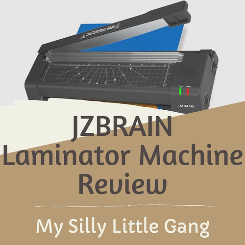 JZBRAIN Laminator Machine Review #MySillyLittleGang