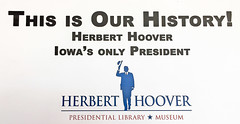 'This Is Our History' -- Herbert Hoover Presidential Library and Museum  210 Parkside Drive, West Branch (IA) June 2018
