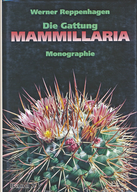 Die Gattung MAMMILLARIA Monographie Band 2 von Werner Reppenhagen