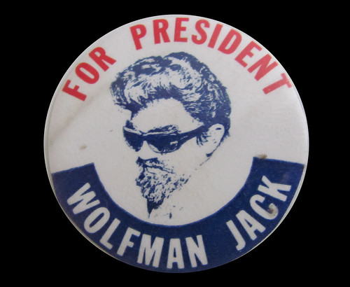 For President Wolfman Jack