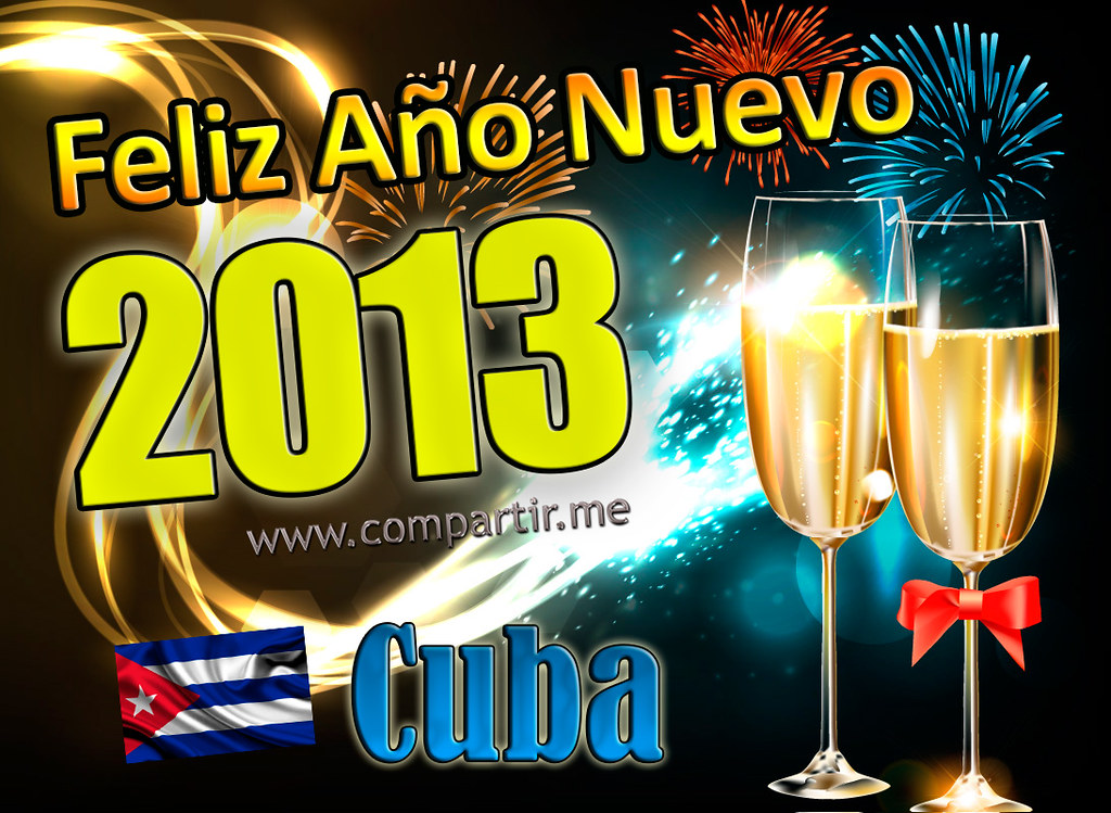 Compartir Postal Feliz Año Nuevo 2013 Cuba | Descarga esta i… | Flickr