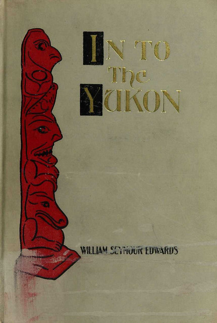In to the Yukon / À la découverte du Yukon [traduction libre]