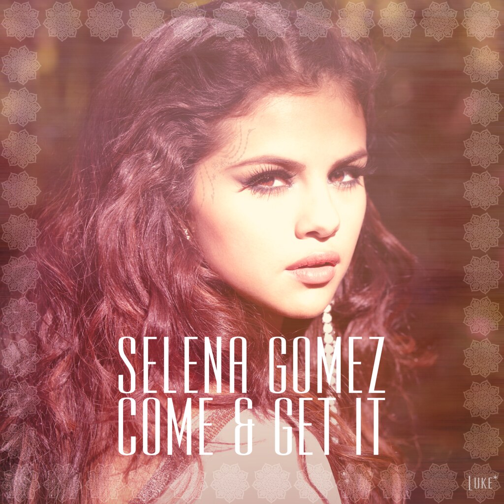 Come and get your текст. Обложки синглов Селены Гомес. Selena Gomez come get it обложка. Макияж Селены Гомес come and get it.