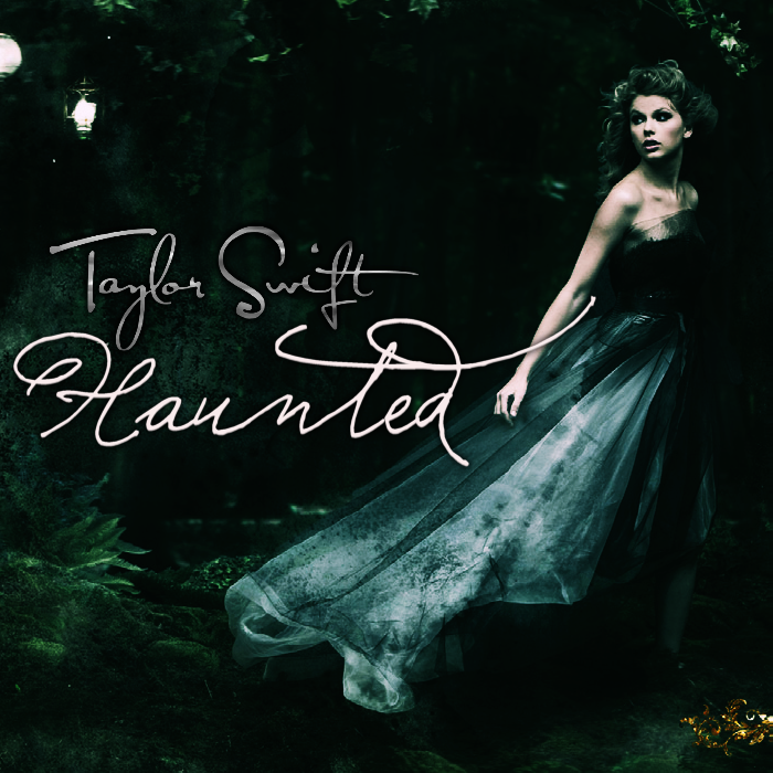 Taylor Swift - Haunted