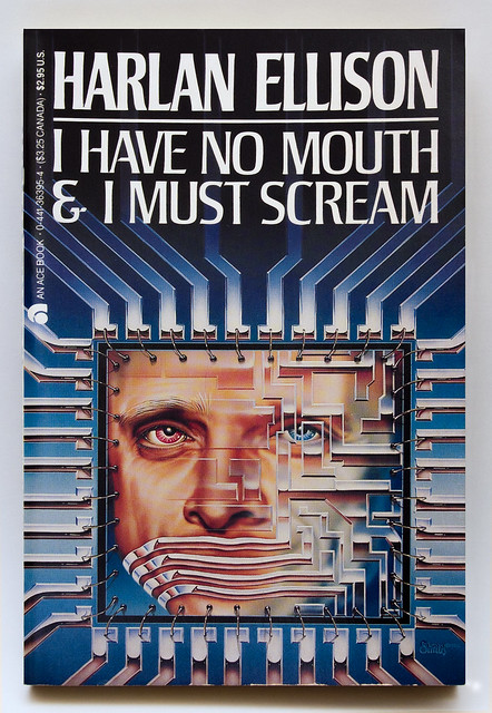 Harlan Ellison: I Have No Mouth & I Must Scream