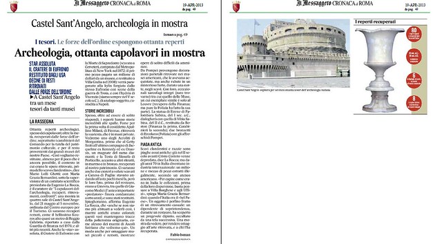 ROMA ARCHEOLOGIA e BENI CULTURALI: CASTEL SANT' ANGELO - Archeologia, ottanta capolavori in mostra, IL MESSAGGERO (19/04/2013), p. 49.