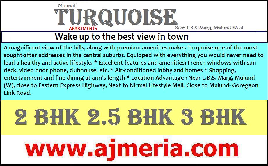 Turquoise-Apartments-Near-LBS-Marg-Mulund-West-Nirmallifestyle-2BHK-3BHK-Apartments-residential-property-ajmeria.com