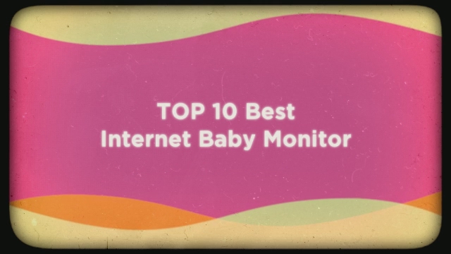 best internet baby monitor