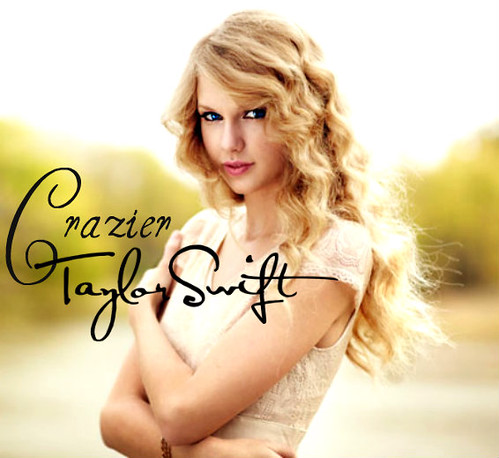 Taylor Swift Crazier