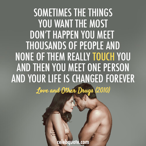 Love and Other Drugs (2010) Quote Collection at CelebQuote.com by celebquot...
