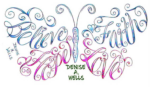 Believe Faith Hope and Love made into a butterfly shape by Denise A. Wells