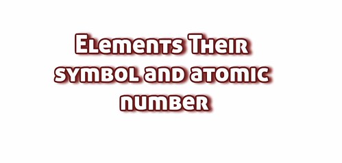 Elements Their symbol and atomic number | by jmandira