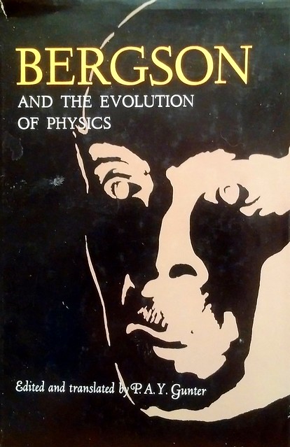 Bookshelf: Bergson and the Evolution of Physics by P.A. Gunter (Ed.) - Blackberry Passport