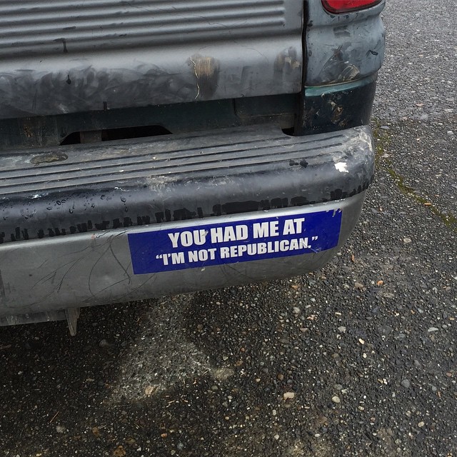 Things you see in #Seattle. :-) 'You had me at 'I'm not a Republican.'' #bumpersticker #politics #republican #democrat ##liberalshavemorefun #peoplesrepublicofseattle #thingsthatmakeyourteapartyuncleirate