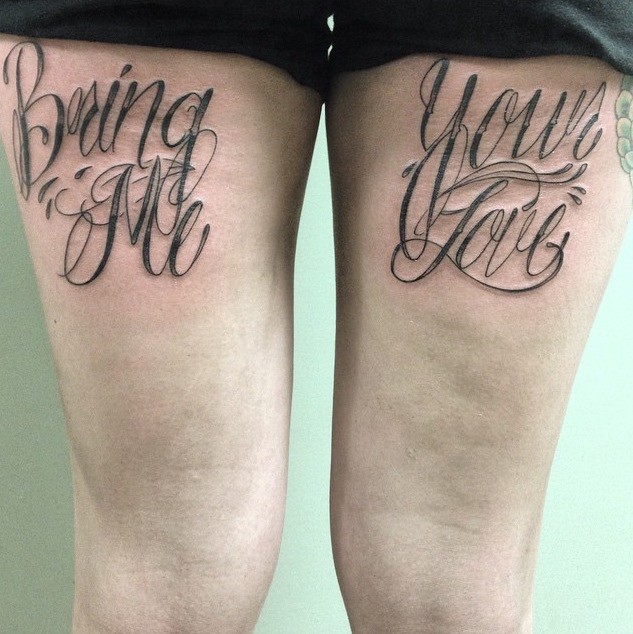 Script thigh tattoo lettering by Wes Fortier - Burning Hearts Tattoo Co. 1430 Meriden Rd.  Waterbury, CT