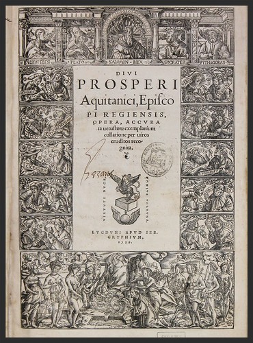 Divi Prosperi Aquitanici : ouvrage édité à Lyon par Sébastien Gryphe en 1539