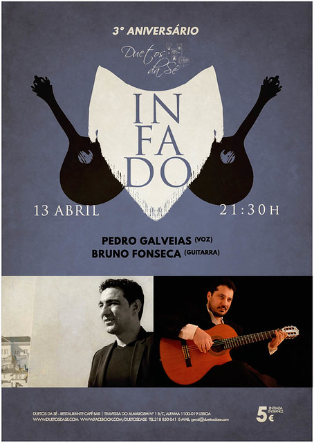 concerto Duetos da Sé - 3º ANIVERSÁRIO - SEGUNDA-FEIRA 13 ABRIL 2015 - 21h30 - IN FADO - Pedro galveias & Bruno Fonseca