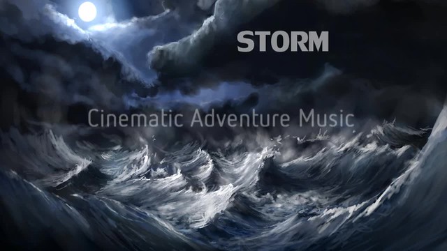 Cinematic Adventure Music - Storm