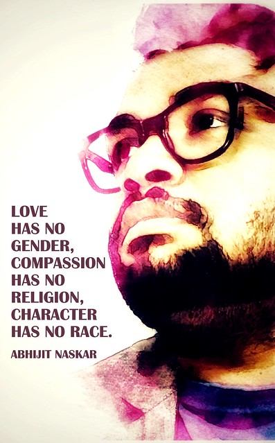 Love has no gender - compassion has no religion - character has no race - Abhijit Naskar Humanitarian Quote Poster